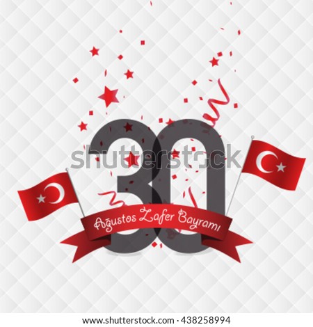 Republic of Turkey National Victory Celebration Card, Background, Badges Vector with Flag - English "August 30, Victory Day" Red Background with Confetti - stock vector Republic of Turkey National Victory Celebration Card, Background, Badges Vector with Flag - English "August 30, Victory Day" Red Background with Confetti - stock vector