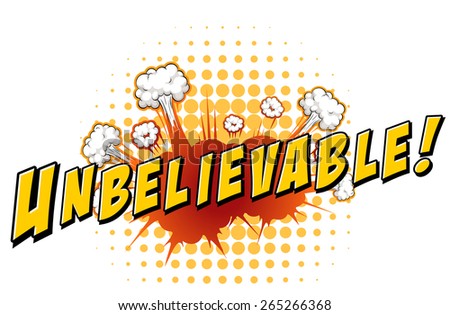 stock-vector-word-unbelievable-with-explosion-background-265266368.jpg