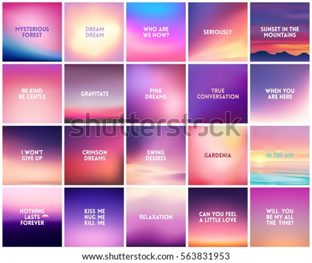 BIG set of 20 square blurred nature purple pink backgrounds. With various quotes. Sunset and sunrise sea sky blurred blue background BIG set of 20 square blurred nature purple pink backgrounds. With various quotes. Sunset and sunrise sea sky blurred blue background