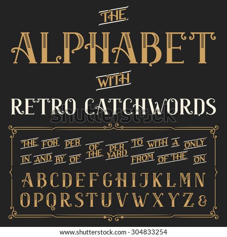 Retro alphabet vector font with catchwords. Ornate letters and catchwords the, for, a, from, with, by etc. Stock vector typography for labels, headlines, posters etc. - stock vector Retro alphabet vector font with catchwords. Ornate letters and catchwords the, for, a, from, with, by etc. Stock vector typography for labels, headlines, posters etc. - stock vector