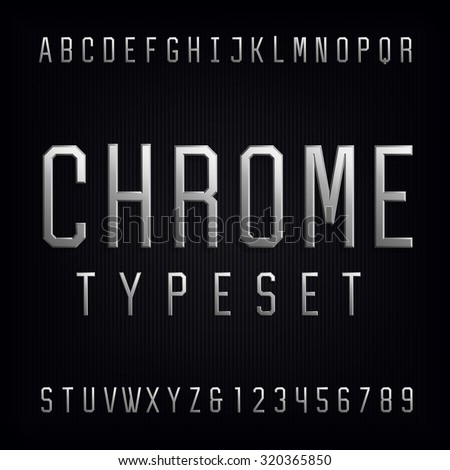 Chrome Alphabet Vector Font. Type letters, numbers and punctuation marks. Beveled metal effect letters on dark background. Vector typeset for headlines, posters etc. - stock vector Chrome Alphabet Vector Font. Type letters, numbers and punctuation marks. Beveled metal effect letters on dark background. Vector typeset for headlines, posters etc. - stock vector