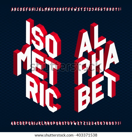 3D isometric alphabet vector font. Letters and numbers. Three-Dimensional stock vector typography for your design. - stock vector 3D isometric alphabet vector font. Letters and numbers. Three-Dimensional stock vector typography for your design. - stock vector