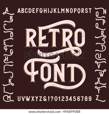 Retro alphabet font with alternates. Letters, numbers and symbols. Vintage vector typeface for your design. Retro alphabet font with alternates. Letters, numbers and symbols. Vintage vector typeface for your design.