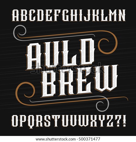 Vintage alphabet font. Ornate letters for labels, headlines, posters etc. Stock vector typography. Vintage alphabet font. Ornate letters for labels, headlines, posters etc. Stock vector typography.