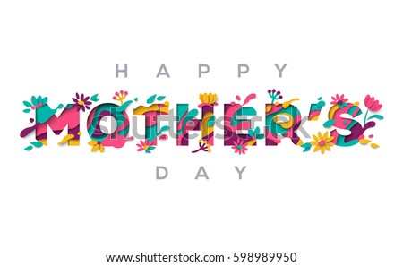 Happy Mothers day greeting card with typographic design and floral elements. Vector illustration. Paper cut style with blooming flowers, leaves and abstract shapes on white background. Happy Mothers day greeting card with typographic design and floral elements. Vector illustration. Paper cut style with blooming flowers, leaves and abstract shapes on white background.