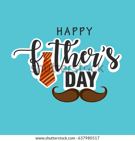 Happy Father's Day, Father's Day Background, Father's Day Vector Illustration, Father's Day Greeting Card. Happy Father's Day, Father's Day Background, Father's Day Vector Illustration, Father's Day Greeting Card.