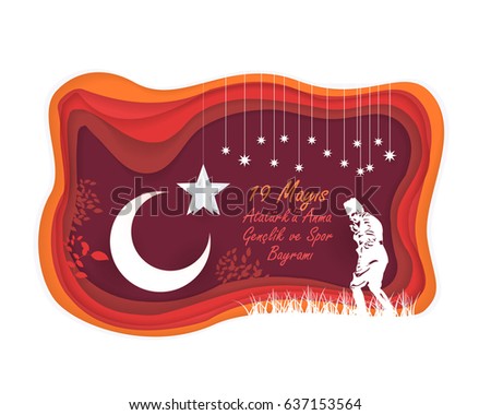 Paper Art Style Republic of Turkey Celebration Card and Greeting Message Poster, Background, Badges - English "Commemoration of Ataturk, Youth and Sports Day, May 19" Paper Art Style Republic of Turkey Celebration Card and Greeting Message Poster, Background, Badges - English "Commemoration of Ataturk, Youth and Sports Day, May 19"