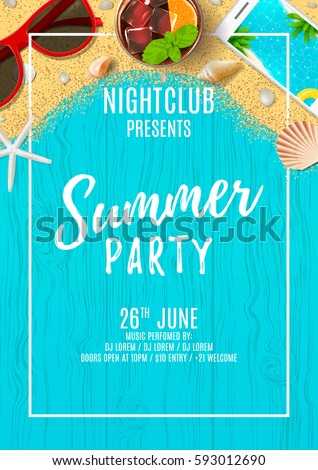 Beautiful flyer for summer party. Vector illustration. Invitation to nightclub. Top view on seashells, sun glasses, fresh cocktail, smartphone and sea sand on wooden texture. Beautiful flyer for summer party. Vector illustration. Invitation to nightclub. Top view on seashells, sun glasses, fresh cocktail, smartphone and sea sand on wooden texture.