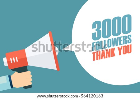 Male hand holding megaphone with 3000 followers, Thank You speech bubble. Concept for social networks, promotion and advertising. Flat design vector illustration. Male hand holding megaphone with 3000 followers, Thank You speech bubble. Concept for social networks, promotion and advertising. Flat design vector illustration.