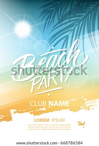 Beach party poster with hand lettering and palm leaves. Vector illustration. Beach party poster with hand lettering and palm leaves. Vector illustration.