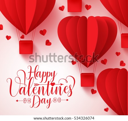 Happy valentines day typography vector design with paper cut red heart shape hot air balloons flying in white background. Vector illustration.
Happy valentines day typography vector design with paper cut red heart shape hot air balloons flying in white background. Vector illustration.