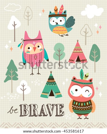 Be brave. Quote poster with cute tribal owls. - stock vector Be brave. Quote poster with cute tribal owls. - stock vector