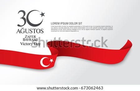 August 30 Victory Day. Translation Turkish inscriptions: August 30 Victory Day August 30 Victory Day. Translation Turkish inscriptions: August 30 Victory Day