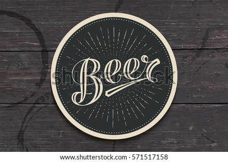 Coaster for beer with hand drawn lettering Beer. Monochrome vintage drawing for bar, pub and beer themes. Black circle for placing a beer mug or a bottle over it with lettering. Vector Illustration Coaster for beer with hand drawn lettering Beer. Monochrome vintage drawing for bar, pub and beer themes. Black circle for placing a beer mug or a bottle over it with lettering. Vector Illustration