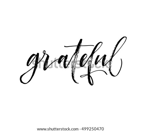 Grateful hand drawn postcard. Vector lettering for Thanksgiving day. Ink illustration. Modern brush calligraphy. Isolated on white background. Grateful hand drawn postcard. Vector lettering for Thanksgiving day. Ink illustration. Modern brush calligraphy. Isolated on white background.