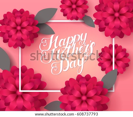Hand made trendy lettering with spring flowers on pink tender background. Mother's day greeting banner design. Vector card Hand made trendy lettering with spring flowers on pink tender background. Mother's day greeting banner design. Vector card