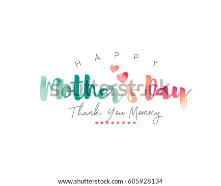 Happy Mother's Day Calligraphy with watercolor Background Happy Mother's Day Calligraphy with watercolor Background