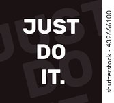 Small photo of Just do it. Stylish greeting card poster motivation text white Word modern brush black background isolated. T-shirt print