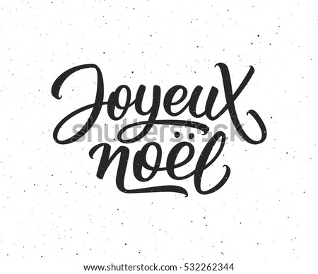 Joyeux Noel calligraphic text on white textured background. Vector vintage greeting card for Merry Christmas with french lettering.
