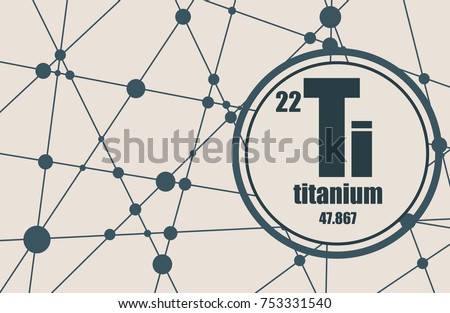 titanium chemical element sign with atomic number and atomic weight chemical element of periodic - Periodic Table Titanium Atomic Mass titanium chemical element sign with atomic number and atomic weight chemical element of periodic - Periodic Table Titanium Atomic Mass
