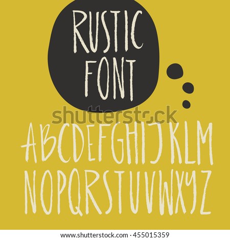 Rustic Font Unique Handdrawn Alphabet Latin Stock Vector 455015359 Rustic Font Unique Handdrawn Alphabet Latin Stock Vector 455015359