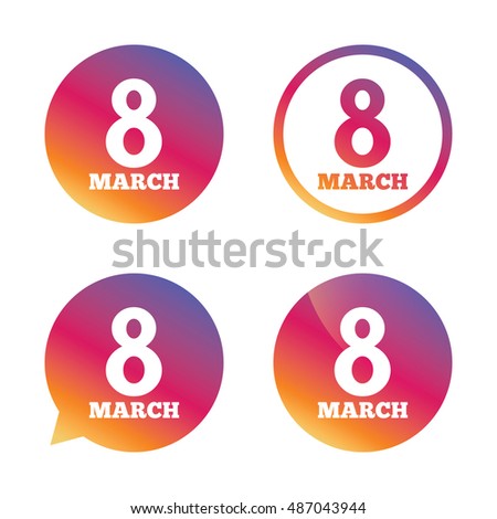 8 March Women's Day sign icon. Holiday symbol. Gradient buttons with flat icon. Speech bubble sign. Vector