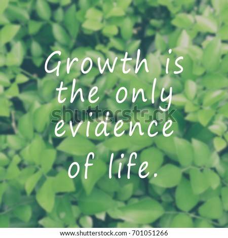 Inspirational Quotes Growth Only Evidence Life Stock Photo 701051266 ...