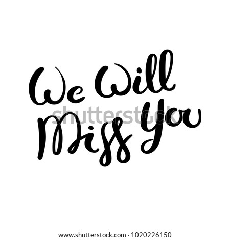 We Will Miss You Stock Images, Royalty-Free Images & Vectors | Shutterstock