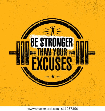 Be Stronger Than Your Excuses Gym Stock Vector 611037356 