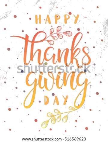 stock-vector-thanksgiving-typography-happy-thanks-giving-day-hand-painted-lettering-on-a-grunge-background-516569623.jpg