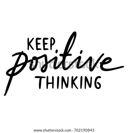 Hand lettering inscription keep positive thinking about healthy life and fitness for motivation quotes posters Hand lettering inscription keep positive thinking about healthy life and fitness for motivation quotes posters