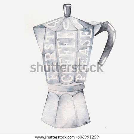 Hand Drawing Text But First Coffee Please Watercolor Pot With Lettering Typography Hand Drawing Text But First Coffee Please Watercolor Pot With Lettering Typography