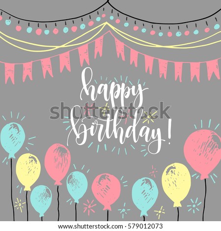 Happy Birthday Calligraphy Hand Written Greeting Card With Baloons And Garlands Banner Poster Drawn