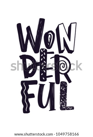 Wonderful Word Handwritten With Black Letters Of Various Texture Or Cool Font On White Background Wonderful Word Handwritten With Black Letters Of Various Texture Or Cool Font On White Background