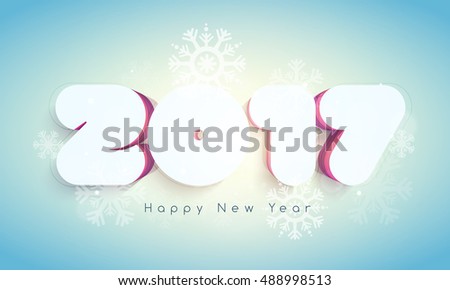 Elegant Greeting Card design with 3D Text 2017 on snowflakes decorated background for Happy New Year celebration.