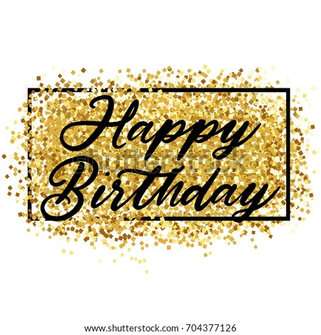 Gold Sparkles Background Happy Birthday Happy Stock Vector 704377126 ...