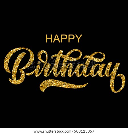 Gold Happy Birthday Calligraphy Stock Images, Royalty-Free Images ...