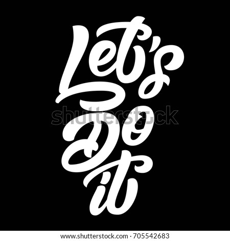 Lets Do It Stock Images, Royalty-Free Images & Vectors | Shutterstock