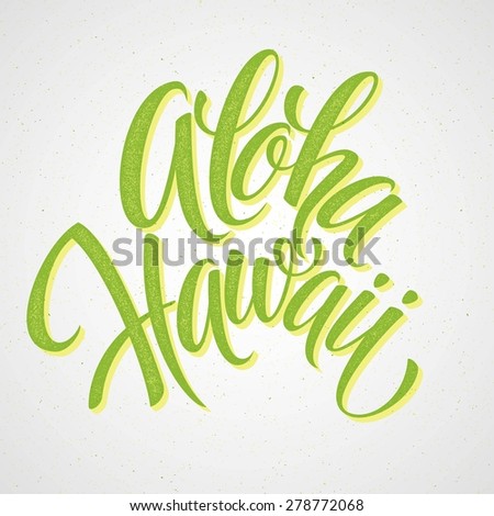 Aloha Stock Photos, Royalty-Free Images & Vectors - Shutterstock