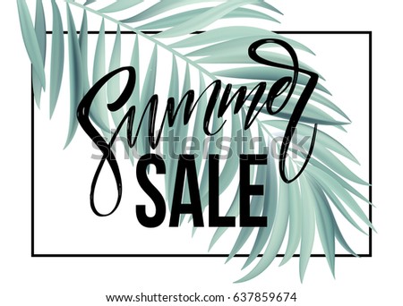 Sale banner, poster with palm leaves, jungle leaf and handwriting lettering. Floral tropical summer background. Vector illustration EPS10
