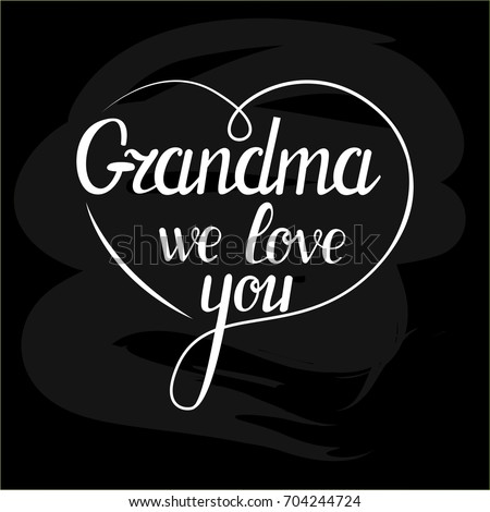 Free Free 215 We Love You Grandma Svg SVG PNG EPS DXF File