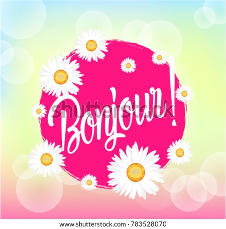 Mercredi 4 avril  Stock-vector-bonjour-has-mean-hello-beautiful-greeting-card-with-bunch-flowers-background-783528070