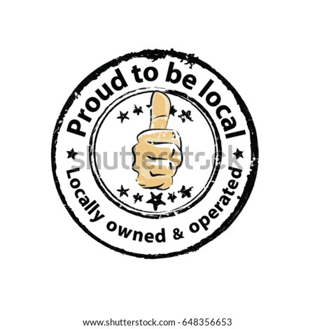 Proud Be Local Locally Owned Operated Stock Vector 648356653 - Shutterstock