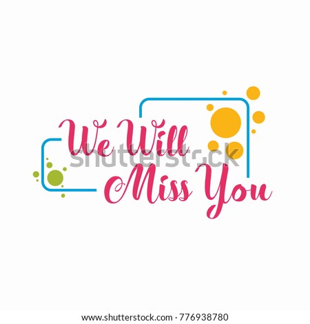 Farewell Card We Will Miss You Stock Vector 776938780 - Shutterstock