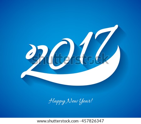 Happy New Year 2017 background. Calendar design typography calligraphic vector illustration. Paper white digits with shadows on colorful background.