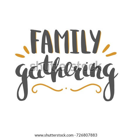  Family Gathering Hand Drawn Vector Lettering Stock Vector 