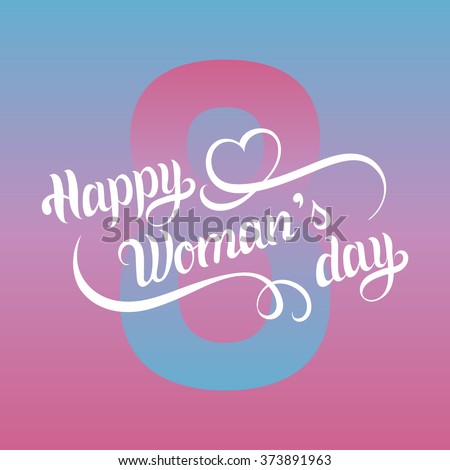 Happy Woman's day card. Vintage love background. March 8 handwritten cursive lettering. Curly calligraphy with romantic heart.