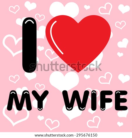 Free Free 239 I Love My Wife Svg Free SVG PNG EPS DXF File