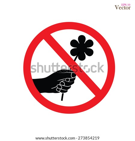 Don't Pick the Flower Sign vector. A red sign that tell you not to pick the flower in this area,prohibit sign