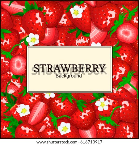 Square white label on ripe strawberry background. Vector card illustration. Red berry fresh and juicy strawberry frame peeled piece of half slice for design of food packaging juice breakfast